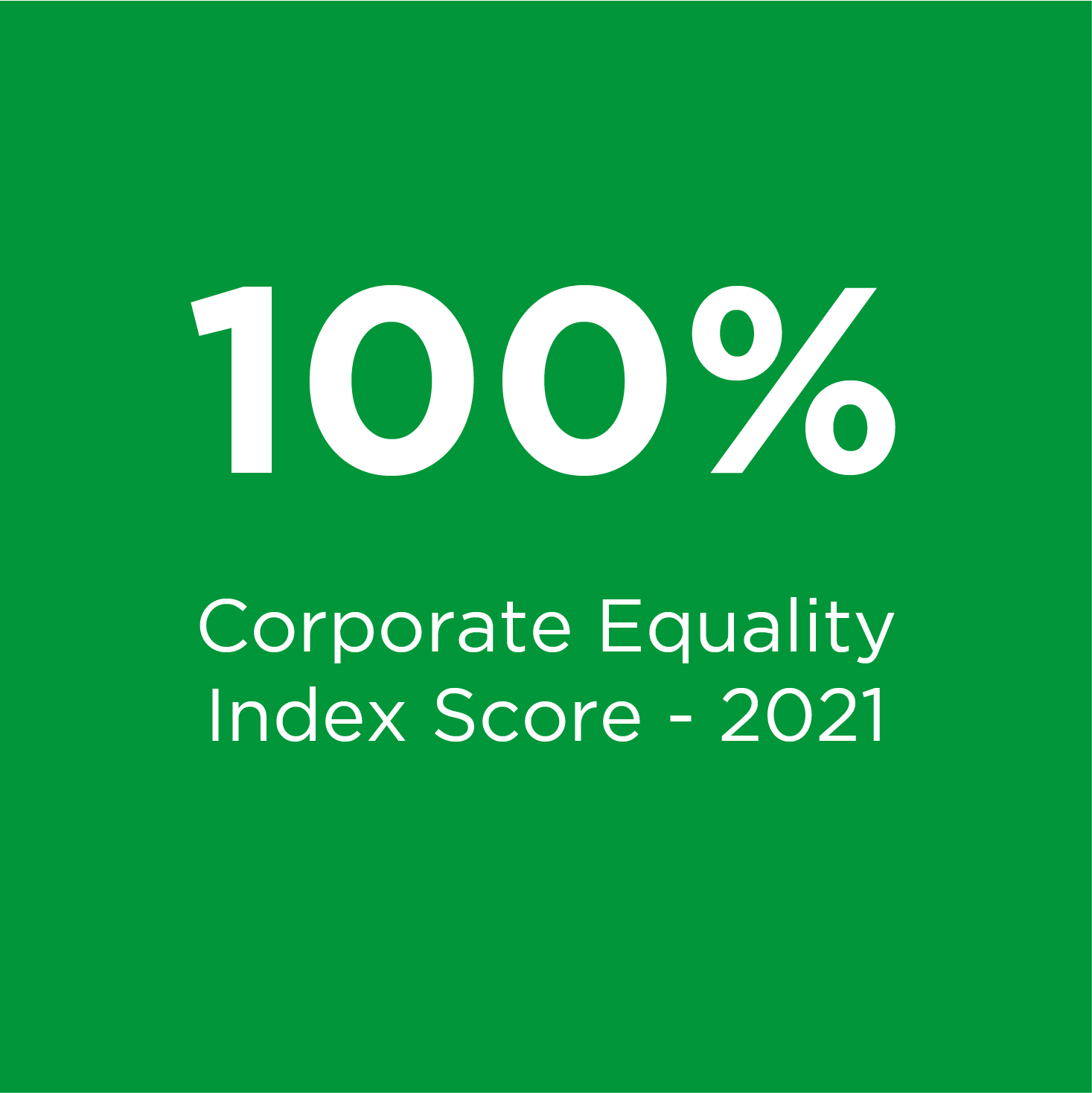 100% Corporate Equality Index Score - 2021